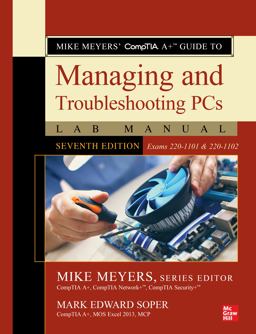 Mike Meyers' CompTIA a+ Guide to Managing and Troubleshooting PCs Lab Manual, Seventh Edition (Exams 220-1101 &amp; 220-1102) 7th 9781264711093 Front Cover