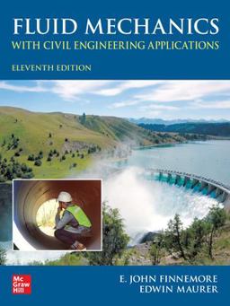 Fluid Mechanics with Civil Engineering Applications, Eleventh Edition 11th 9781264787296 Front Cover