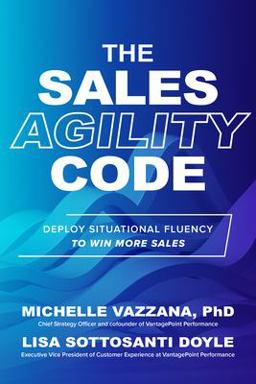 Sales Agility Code: Deploy Situational Fluency to Win More Sales  9781264965823 Front Cover