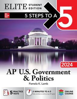 5 Steps to a 5: AP U. S. Government &amp; Politics 2024 Elite Student Edition  9781265257484 Front Cover