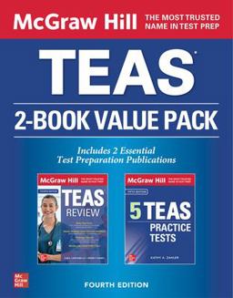 McGraw Hill TEAS 2-Book Value Pack, Fourth Edition McGraw Hill TEAS 2-Book Value Pack, Fourth Edition