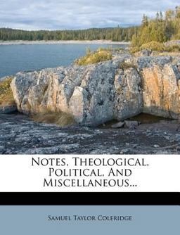 Notes, Theological, Political, and Miscellaneous...