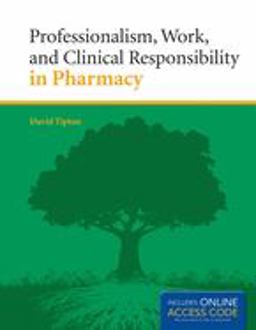 Professionalism, Work, and Clinical Responsibility in Pharmacy
