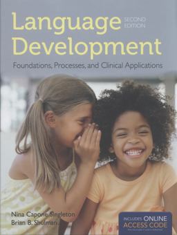 Language Development: Foundations, Processes, and Clinical Applications 2nd 9781284022070 Front Cover