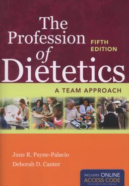 Profession of Dietetics: a Team Approach 5th 9781284026085 Front Cover