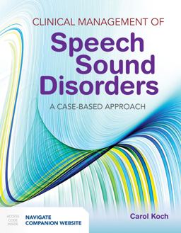 Clinical Management of Speech Sound Disorders: a Case-Based Approach  9781284036916 Front Cover