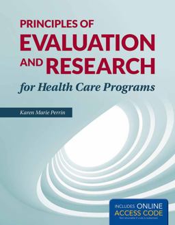 Principles of Evaluation and Research for Health Care Programs  9781284038965 Front Cover
