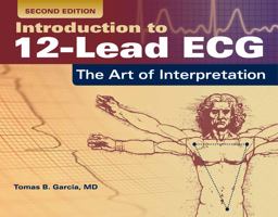 Introduction to 12-Lead ECG The Art of Interpretation 2nd 9781284040883 Front Cover