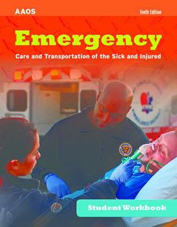 Emergency Care and Transportation of the Sick and Injured Student Workbook Emergency Care and Transportation of the Sick and Injured Student Workbook