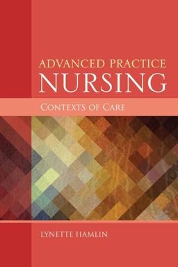 Advanced Practice Nursing Contexts of Care  9781284047028 Front Cover