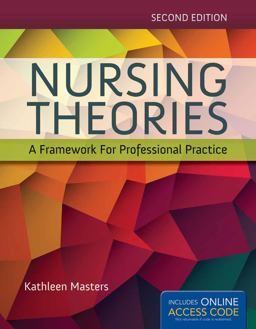 Nursing Theories: a Framework for Professional Practice 2nd 9781284048353 Front Cover