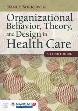 Organizational Behavior, Theory, and Design in Health Care 2nd 9781284050882 Front Cover