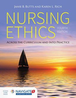 Nursing Ethics Across the Curriculum and into Practice 4th 9781284059502 Front Cover