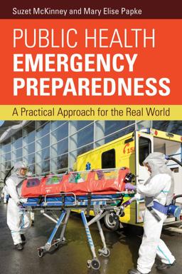Public Health Emergency Preparedness a Practical Approach for the Real World  9781284069259 Front Cover