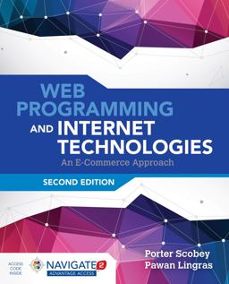 Web Programming and Internet Technologies: an e-Commerce Approach 2nd 9781284070682 Front Cover