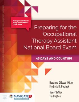 Preparing for the Occupational Therapy Assistant National Board Exam: 45 Days and Counting 2nd 9781284072358 Front Cover