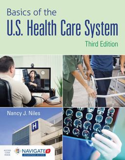 Basics of the U.s. Health Care System + Navigate 2 Advantage Access Code:  9781284102888 Front Cover