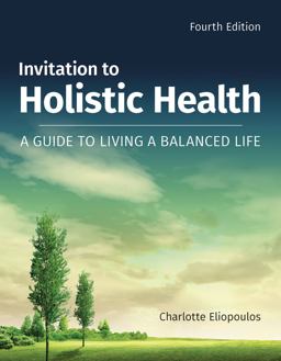 Invitation to Holistic Health A Guide to Living a Balanced Life 4th 9781284105483 Front Cover