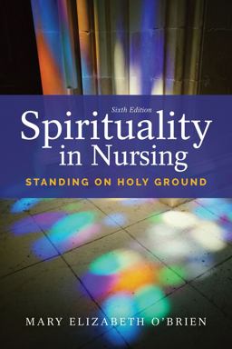 Spirituality in Nursing Standing on Holy Ground 6th 9781284121001 Front Cover