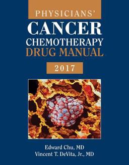 Physicians' Cancer Chemotherapy Drug Manual 2017 17th 9781284124477 Front Cover