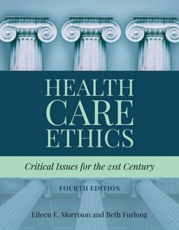 Health Care Ethics Critical Issues for the 21st Century 4th 9781284124910 Front Cover