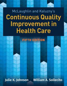 McLaughlin and Kaluzny's Continuous Quality Improvement in Health Care 5th 9781284126594 Front Cover