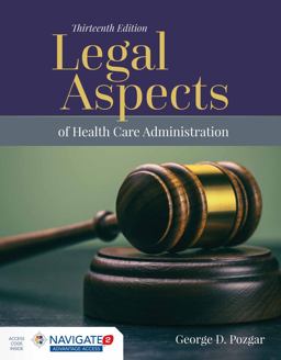Legal Aspects of Health Care Administration 13th 9781284127171 Front Cover