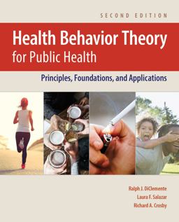 Health Behavior Theory for Public Health Principles, Foundations, and Applications 2nd 9781284129885 Front Cover