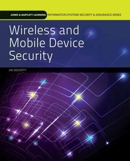 Wireless and Mobile Device Security with Online Course Access Print Bundle Wireless and Mobile Device Security with Online Course Access Print Bundle