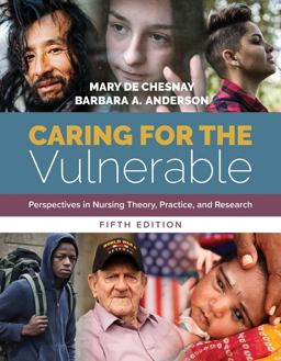 Caring for the Vulnerable Perspectives in Nursing Theory, Practice, and Research 5th 9781284146813 Front Cover