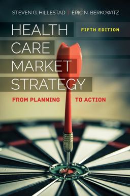Health Care Market Strategy: From Planning to Action  9781284150407 Front Cover