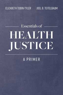 Essentials of Health Justice A Primer  9781284152074 Front Cover