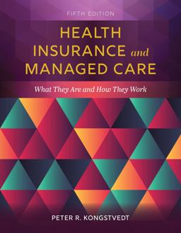 Health Insurance and Managed Care What They Are and How They Work 5th 9781284152098 Front Cover
