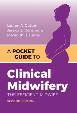 Pocket Guide to Clinical Midwifery the Efficient Midwife 2nd 9781284152814 Front Cover