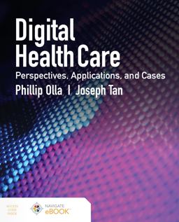Digital Health Care Perspectives, Applications, and Cases  9781284153859 Front Cover