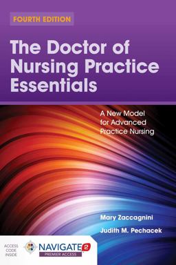 The Doctor of Nursing Practice Essentials A New Model for Advanced Practice Nursing 4th 9781284167078 Front Cover