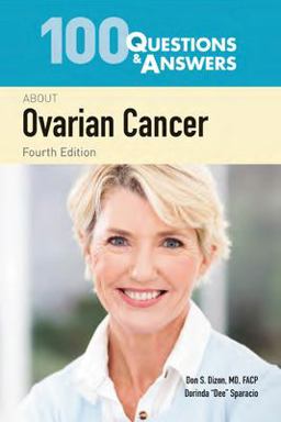 100 Questions and Answers about Ovarian Cancer 4th 9781284183115 Front Cover