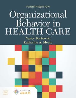 Organizational Behavior in Health Care Packaged with Companion Website Access Code 4th 9781284183245 Front Cover