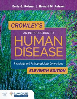 Crowley's an Introduction to Human Disease Pathology and Pathophysiology Correlations 11th 9781284183832 Front Cover