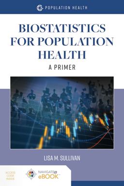 Biostatistics for Population Health A Primer  9781284194265 Front Cover