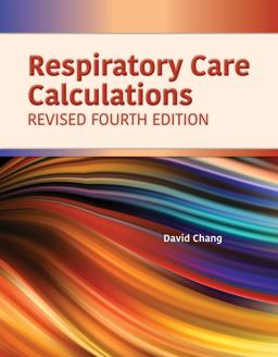 Respiratory Care Calculations Revised Respiratory Care Calculations Revised