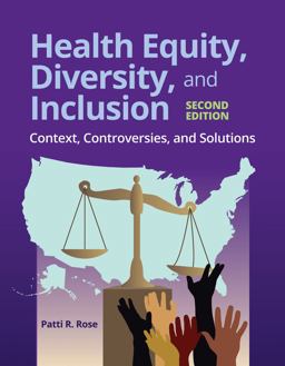 Health Equity, Diversity, and Inclusion Context, Controversies, and Solutions 2nd 9781284197792 Front Cover