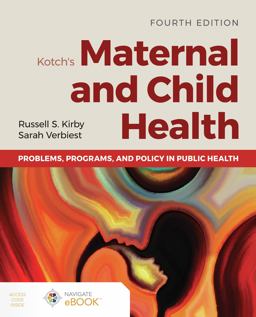 Kotch's Maternal and Child Health Programs, Problems, and Policy in Public Health 4th 9781284200256 Front Cover