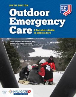 Outdoor Emergency Care A Patroller's Guide to Medical Care 6th 9781284205251 Front Cover