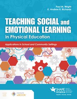Teaching Social and Emotional Learning in Physical Education Applications in School and Community Settings  9781284205862 Front Cover