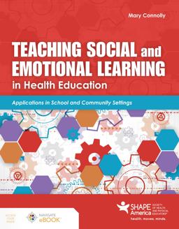 Teaching Social and Emotional Learning in Health Education Applications in School and Community Settings  9781284206586 Front Cover