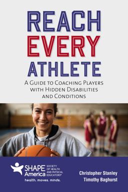 Reach Every Athlete: a Guide to Coaching Players with Hidden Disabilities and Conditions  9781284224399 Front Cover