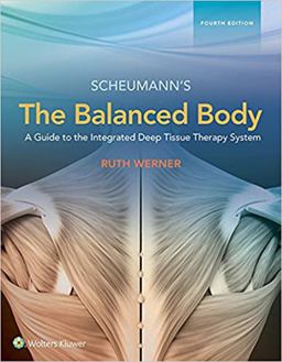 Balanced Body A Guide to the Integrated Deep Tissue Therapy System 4th 9781284224832 Front Cover