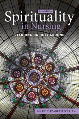 Spirituality in Nursing Standing on Holy Ground 7th 9781284225044 Front Cover