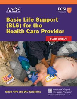 Basic Life Support (BLS) for the Health Care Provider 6th 9781284228946 Front Cover